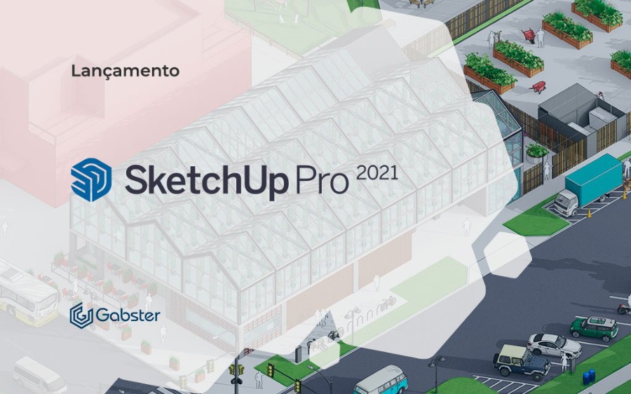 SketchUp 2021:Conheça是一个新星平台!