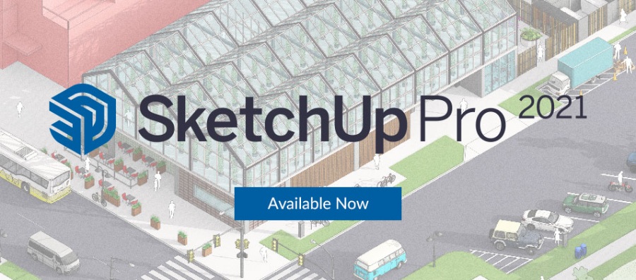 SketchUp2021最新版 Desktop 2021.1.2发布